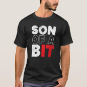 Son Of A Bit Information Technology Specialist IT  Tシャツ (正面)