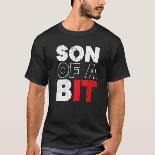Son Of A Bit Information Technology Specialist IT  Tシャツ (正面)