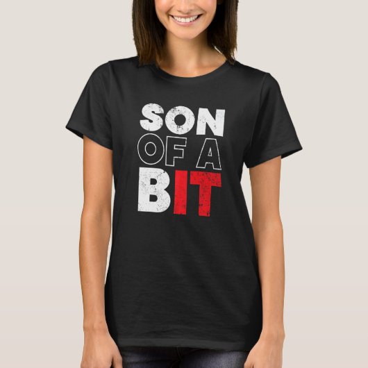 Son Of A Bit Information Technology Specialist IT Tシャツ (正面)