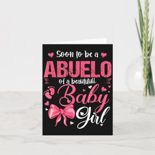 Soon To Be A Abuelo Of A Beautiful Baby Girl Gende カード (正面)