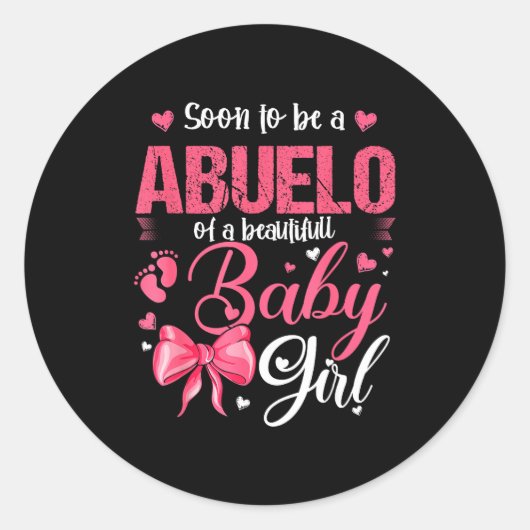 Soon To Be A Abuelo Of A Beautiful Baby Girl Gende ラウンドシール (正面)