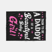 Soon To Be A Daddy Of A Girl New Papa Promoted Dad フリースブランケット (正面(横))