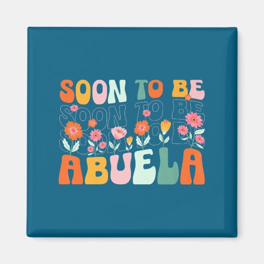 Soon To Be Abuela Est 2025 New Abuela Pregnancy An マグネット (正面)