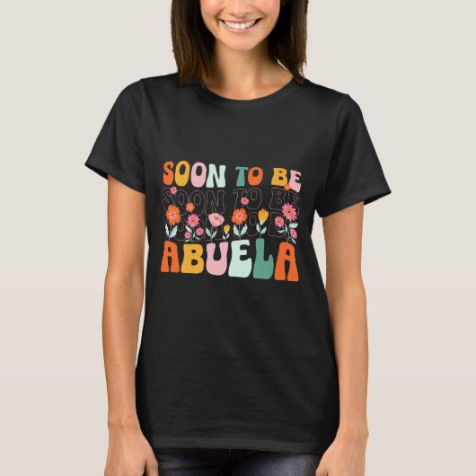 Soon To Be Abuela Est 2025 New Abuela Pregnancy An Tシャツ (正面)