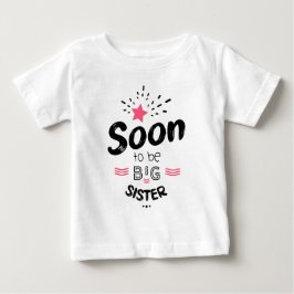 Soon to be big sister ベビーTシャツ