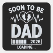Soon to Be Dad 2026 Loading Pregnancy Announcement スクエアシール (正面)