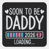 Soon to Be Daddy 2026 Loading Pregnancy Announce スクエアシール (正面)
