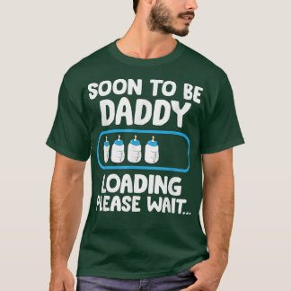 Soon To Be Daddy Loading Pregnancy Annoucement  Tシャツ
