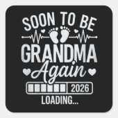Soon to Be Grandma Again 2026 Loading Pregnancy  スクエアシール (正面)