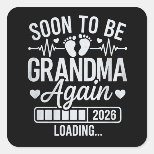 Soon to Be Grandma Again 2026 Loading Pregnancy  スクエアシール (正面)
