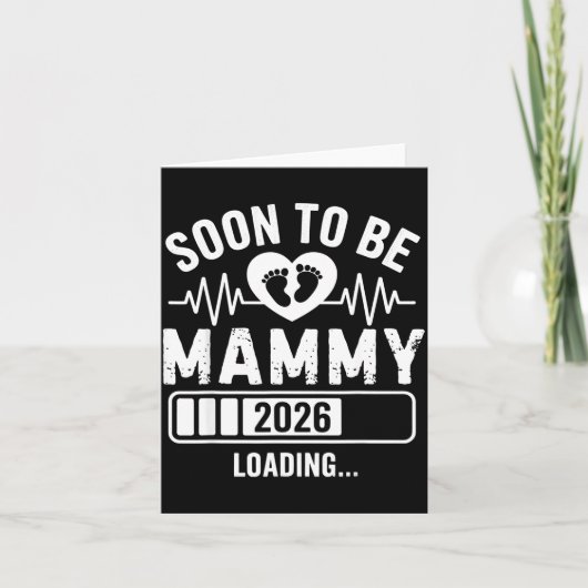 Soon To Be Mammy 26 Loading Pregnancy Announcement カード (正面)