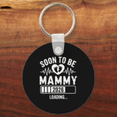 Soon To Be Mammy 26 Loading Pregnancy Announcement キーホルダー (正面)
