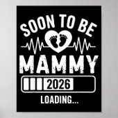 Soon To Be Mammy 26 Loading Pregnancy Announcement ポスター (正面)