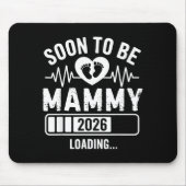 Soon To Be Mammy 26 Loading Pregnancy Announcement マウスパッド (正面)