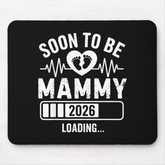 Soon To Be Mammy 26 Loading Pregnancy Announcement マウスパッド (正面)