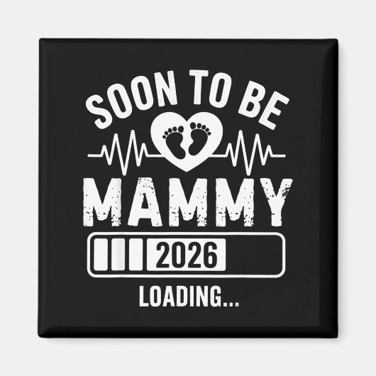 Soon To Be Mammy 26 Loading Pregnancy Announcement マグネット (正面)