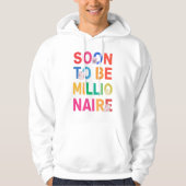 Soon to Be Millionaire Hoodie パーカ (正面)
