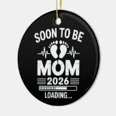 Soon To Be Mom 2026 Loading Pregnancy Announcement セラミックオーナメント (左)