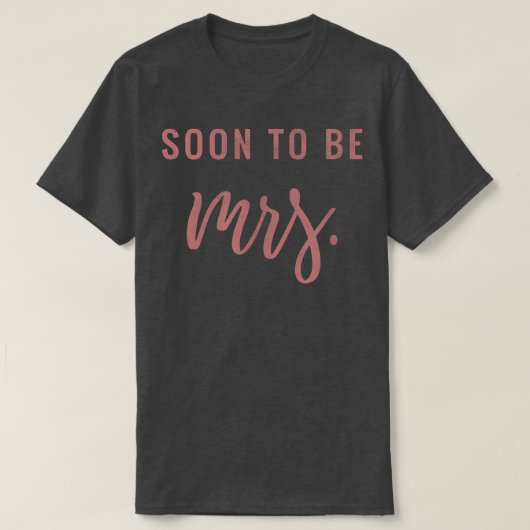 Soon to be Mrs Pink Bride Cute Bridesmaid Bachelor Tシャツ (デザイン正面)