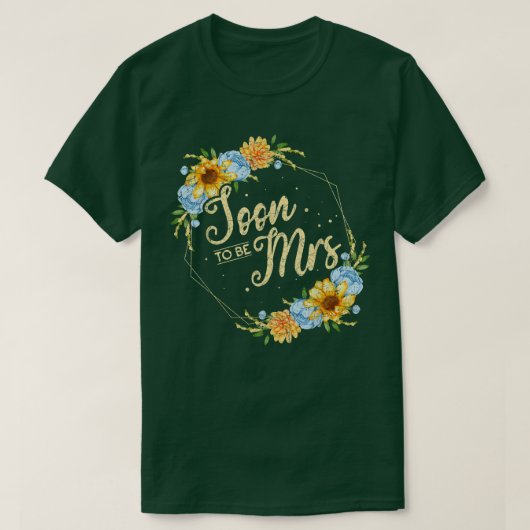 Soon To Be Mrs Wedding Bridal Shower Floral Bride  Tシャツ (デザイン正面)