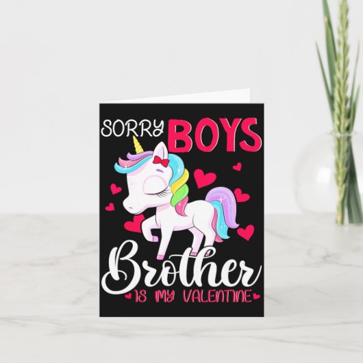 Sorry Boys Brother Is My Valentines Day Unicorn  カード (正面)