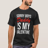 Sorry Boys Daddy Is My Valentine Apparel Tシャツ (正面)