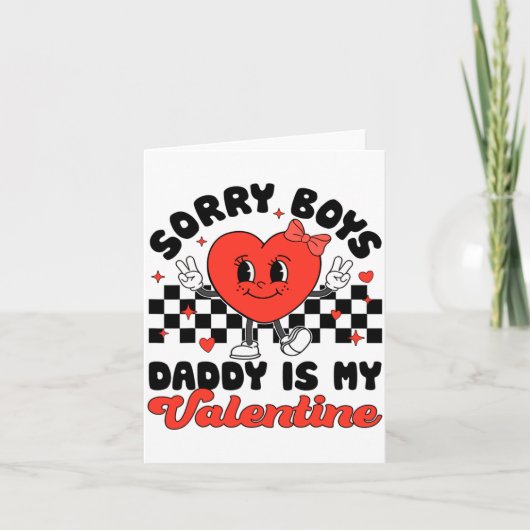 Sorry Boys Daddy Is My Valentine Valentines Day F  カード (正面)