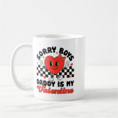 Sorry Boys Daddy Is My Valentine Valentines Day F  コーヒーマグカップ (左)