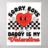 Sorry Boys Daddy Is My Valentine Valentines Day F  ポスター (正面)
