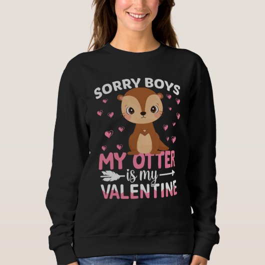 Sorry Boys My Otter Is My Valentine Boy Toddler Ki スウェットシャツ (正面)