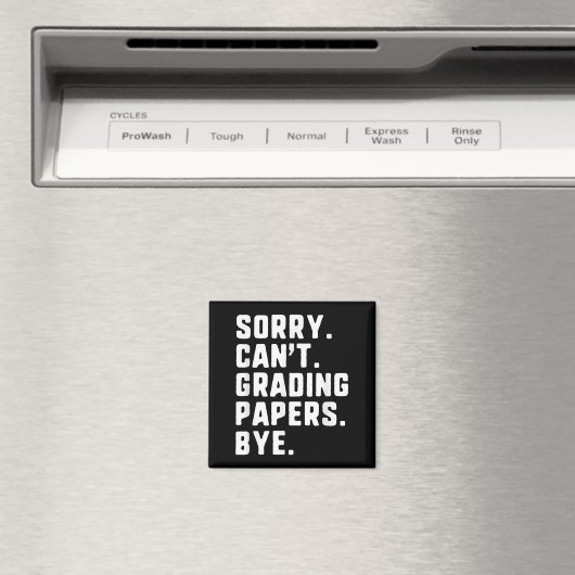 Sorry Can't Grading Papers Bye Funny Teacher T マグネット (インサイチュ (食洗機))