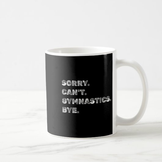 Sorry Can’t Gymnastics Bye - Funny Gymnast Vaults コーヒーマグカップ (右)