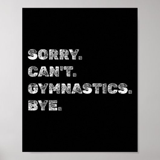 Sorry Can’t Gymnastics Bye - Funny Gymnast Vaults  ポスター (正面)