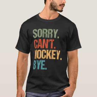 Sorry Can t Hockey Bye Vintage  Essential Tシャツ