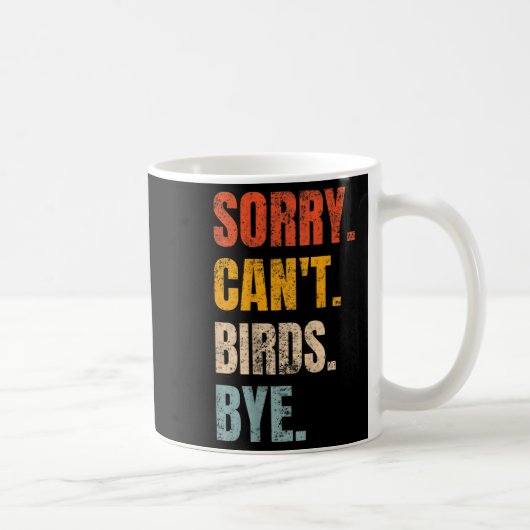 Sorry Can't Birds Bye Retro Bird Lover Cute Birdin コーヒーマグカップ (右)