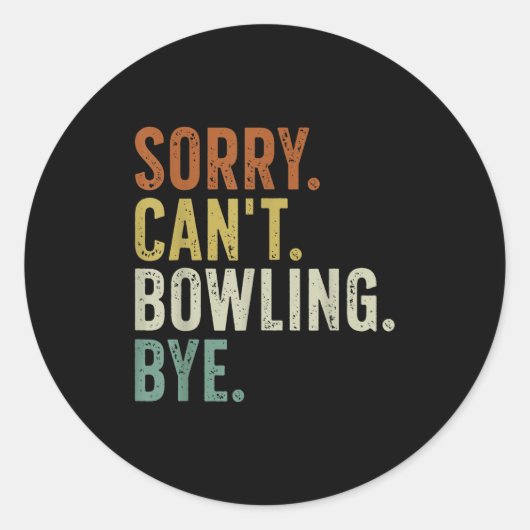 Sorry Can't Bowling Bye ラウンドシール (正面)