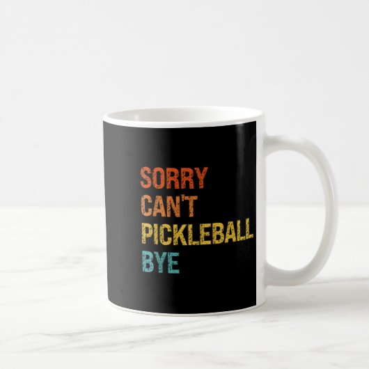 Sorry Cant Ckleball Bye Sarcastic Ckleball Player コーヒーマグカップ (右)