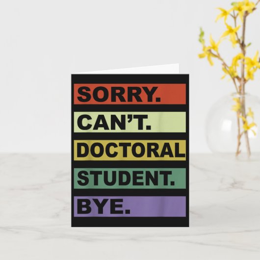 Sorry Can't Doctoral Student Bye Phd Graduation St カード (黄色い花)