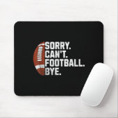 Sorry Cant Football Bye For Men Boys Funny America マウスパッド (マウス)
