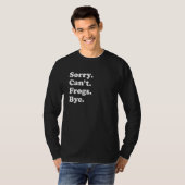 Sorry Can't Frogs Bye     Frogs Tシャツ (正面フル)