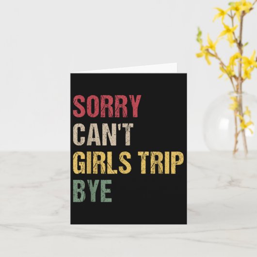 Sorry Can't Girls Trip Bye Shirt  カード (黄色い花)