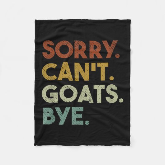 Sorry Can't Goats Bye Funny Goats  フリースブランケット (正面)