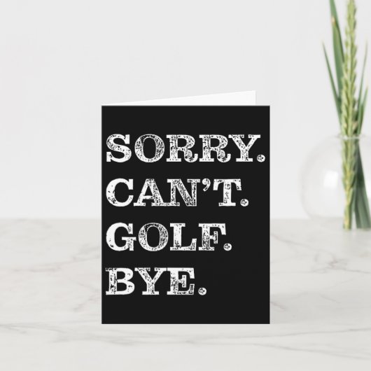 Sorry Can't Golf Bye - Funny Golfing カード (正面)