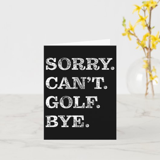 Sorry Can't Golf Bye - Funny Golfing  カード (黄色い花)