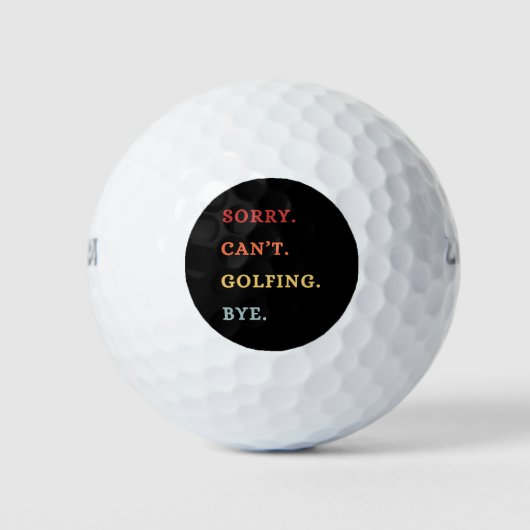 Sorry. Can't. Golfing. Bye. -  Cool Retro Golfer  ゴルフボール (正面)