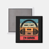 Sorry Cant Hear You Im Gaming Retro Video Gamer Me マグネット (正面/裏面)