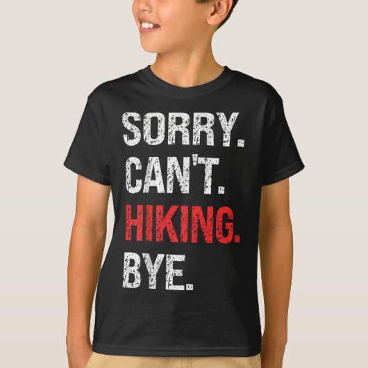 Sorry Can't Hiking Bye Retro Hiking Lovers  Tシャツ (正面)