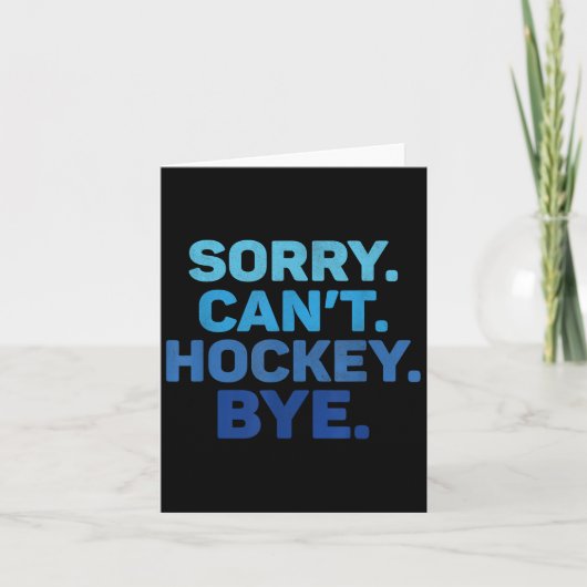 Sorry Can't Hockey Bye  カード (正面)
