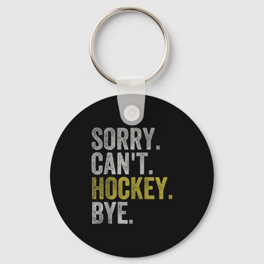 Sorry Can't Hockey Bye Funny Hockey  キーホルダー (正面)
