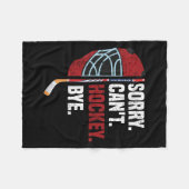 Sorry Can't Hockey Bye Funny Hockey フリースブランケット (正面(横))